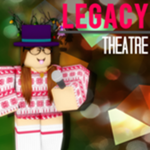 Legacy * Theatre