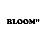 BLOOM”