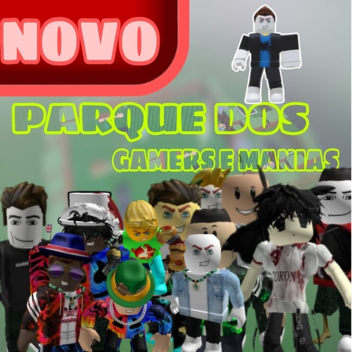 Parque do Gamers e Manias! [BETA]