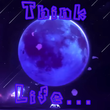 Think Life...