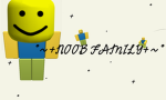 +*Noob Family*+