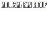 Mollisme fan group