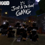 Just A Da Hood GANG
