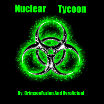 Nuke Tycoon [BETA]