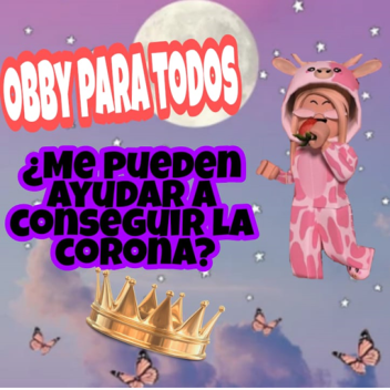 Obby para todos ¿me pueden ayudar con la corona?