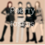 ~Pretty Losers~
