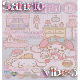 Sanrio Vibe<3