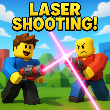 Laser Shooting!