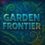 Garden Frontier [PUBLIC BETA RELEASE]