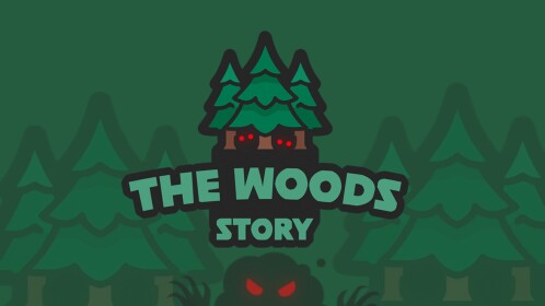 The Woods 🌲 [Story]