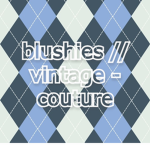 blushies // vintage - couture