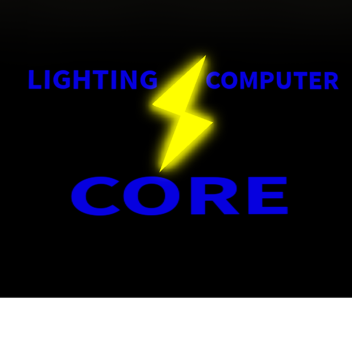  (BACK!) Lighting Computer Core  