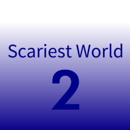 Scariest World 2