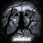 ; awaken