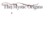 - The Mystic Origins -