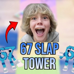 67 Slap Tower! ✋