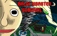 Baldi s Disaster Survival [ALPHA]