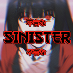 Sinister [ 不吉な ]
