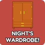 Night's Wardrobe!