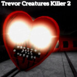 [UPDATE💕] Trevor Creatures Killer 2