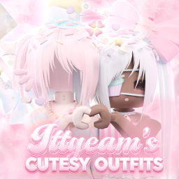 [🤍] ittyeam's cutesy outfits