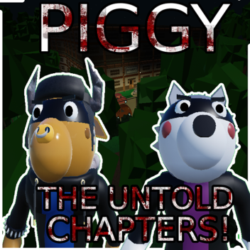 Piggy: The Untold Chapters! [Remastered Update!]