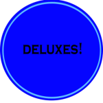 Deluxes!