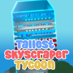 The Tallest Skyscraper Tycoon