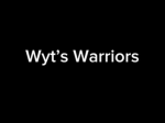 Wyt’s Warriors