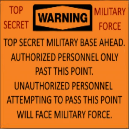 TOP SECRET MILITARY BASE SIGN