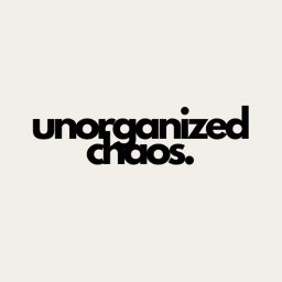 Unorganized Chaos