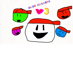 DUDE RUNNERS V3 [SMALL UPDATE]