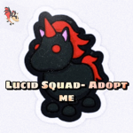 Lucid Squad- Adopt me