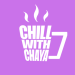 CHILL WITH CHAYA