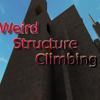 Weird Structure Climbing