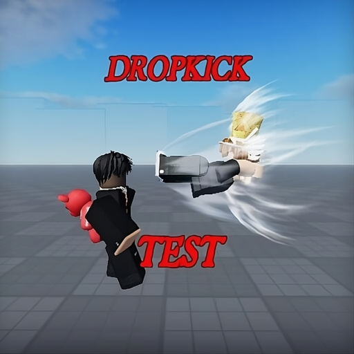 dropkick test [Read desc]
