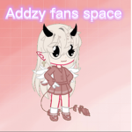 Addzy fans space