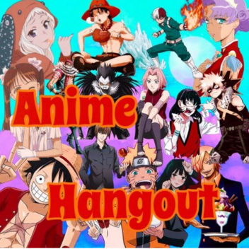 Anime Hangout