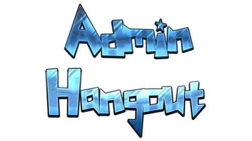 Admin Hangout!