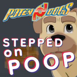 PotenDogs - Stepped on Poop