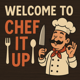 Chef It Up!