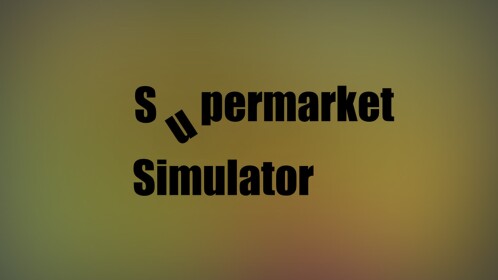 Supermarket Simulator