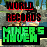 Miners Haven World Records
