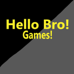 Hello Bro Games!