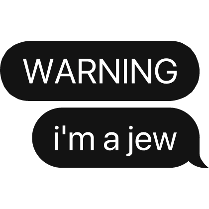 WARNING i'm a jew text