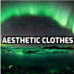 Aesthetic ( Modern ) Clothes