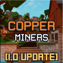 ⚒️ [1.0] Copper Miners ⚒️ (Maintence)