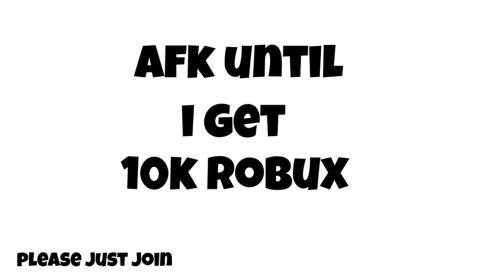 AFK Until 10K 