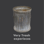 Very Trash Experiences