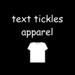 TextTickles Apparel